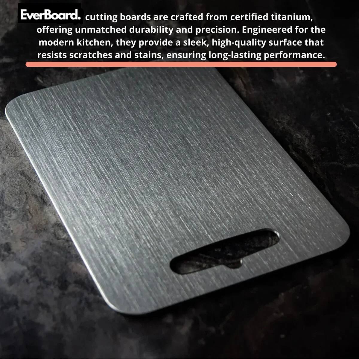 EverBoard - 100%  Pure Titanium Cutting Board